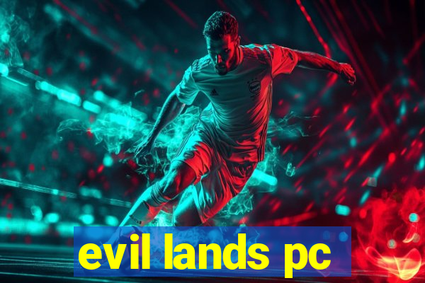 evil lands pc